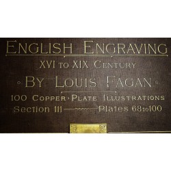 History of Engraving in England. English Engraving XVI to XIX Century. Illustrated by One Hundred Typical Examples Reproduced from Rare and Unique Prints in the British Museum